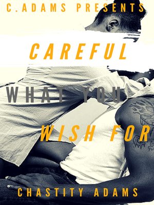 cover image of Careful What You Wish For